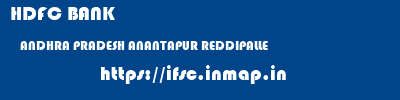 HDFC BANK  ANDHRA PRADESH ANANTAPUR REDDIPALLE   ifsc code